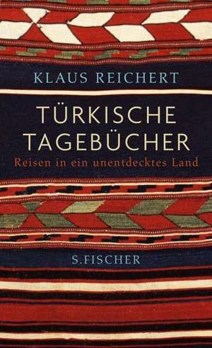 Türkische Tagebücher de Klaus Reichert