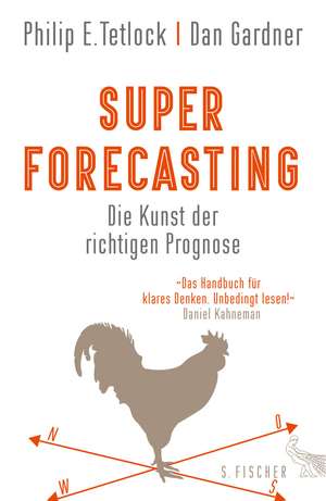 Superforecasting - Die Kunst der richtigen Prognose de Philip E. Tetlock