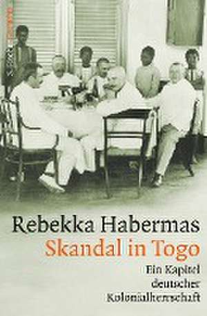 Skandal in Togo de Rebekka Habermas