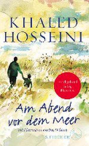 Am Abend vor dem Meer de Khaled Hosseini