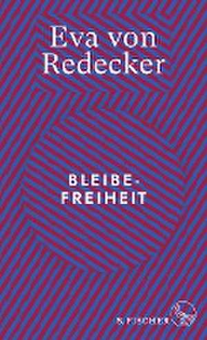 Bleibefreiheit de Eva von Redecker