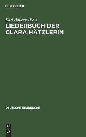 Liederbuch der Clara Hätzlerin de Karl Haltaus