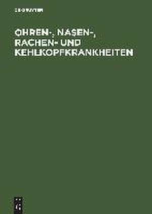 Ohren-, Nasen-, Rachen- und Kehlkopfkrankheiten de Gerhard Eigler