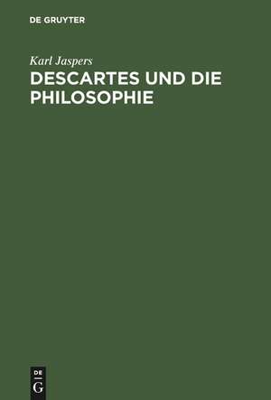 Descartes und die Philosophie de Karl Jaspers