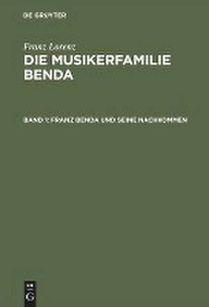 Franz Benda und seine Nachkommen de Franz Lorenz