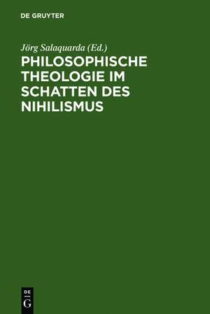 Philosophische Theologie im Schatten des Nihilismus de Wilhelm Weischedel