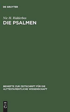 Die Psalmen: Stilistische Verfahren und Aufbau. Mit besonderer Berücksichtigung von Ps. 1–41 de Nic H. Ridderbos