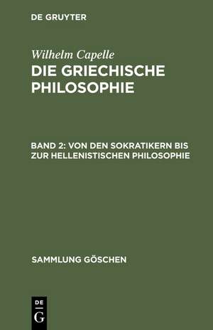 Von den Sokratikern bis zur hellenistischen Philosophie de Johannes Müller