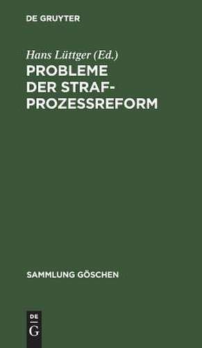 Probleme der Strafprozeßreform: Berliner Gastvorträge de Hans-Heinrich Jescheck