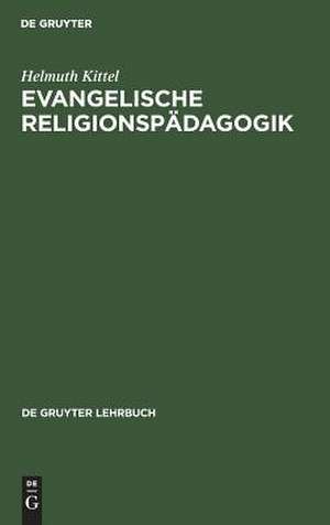 Evangelische Religionspädagogik de Helmuth Kittel