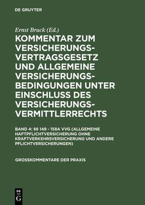 §§ 149 - 158a VVG (Allgemeine Haftpflichtversicherung ohne Kraftverkehrsversicherung und andere Pflichtversicherungen) de Hans Möller