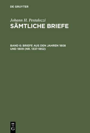 Briefe aus den Jahren 1808 und 1809 (Nr. 1337-1852) de Emanuel Dejung