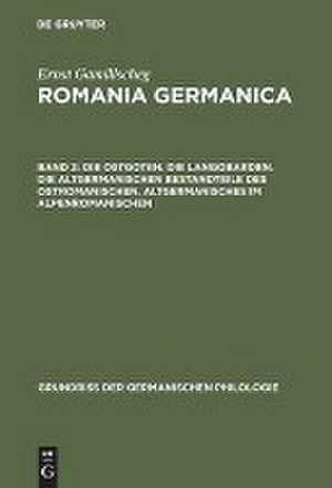 Die Ostgoten, Die Langobarden, Die altgermanischen Bestandteile des Ostromanischen, Altgermanisches im Alpenromanischen