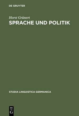 Sprache und Politik: Untersuchungen zum Sprachgebrauch der „Paulskirche“ de Horst Grünert