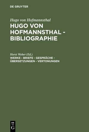 Werke - Briefe - Gespräche - Übersetzungen - Vertonungen de Horst Weber