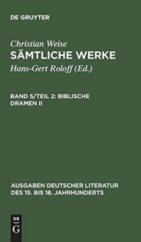 Biblische Dramen II. de Christian Weise