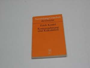 Kostenrechnung und Kalkulation de Erich Kosiol