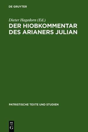 Der Hiobkommentar des Arianers Julian de Dieter Hagedorn