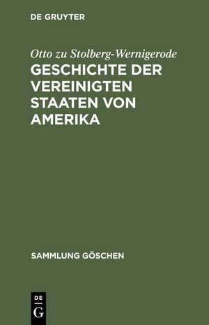 Geschichte der Vereinigten Staaten von Amerika de Otto zu Stolberg-Wernigerode