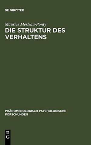 Die Struktur des Verhaltens de Maurice Merleau-Ponty