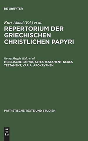 Biblische Papyri, Altes Testament, Neues Testament, Varia, Apokryphen: <RGCP I> de Kurt Aland