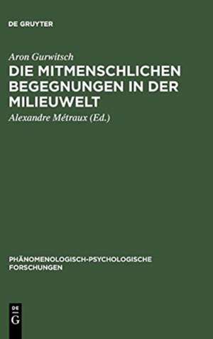 Die mitmenschlichen Begegnungen in der Milieuwelt de Aron Gurwitsch