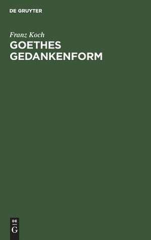 Goethes Gedankenform de Franz Koch