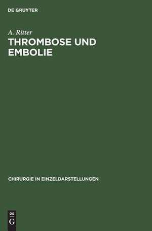 Thrombose und Embolie de Adolf Ritter