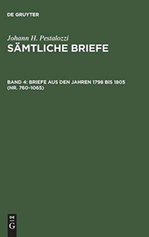 Briefe aus den Jahren 1798 bis 1805 (Nr. 760-1065) de Emanuel Dejung