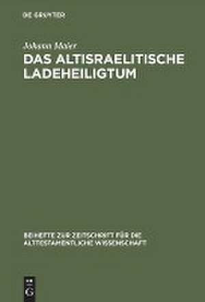 Das altisraelitische Ladeheiligtum de Johann Maier