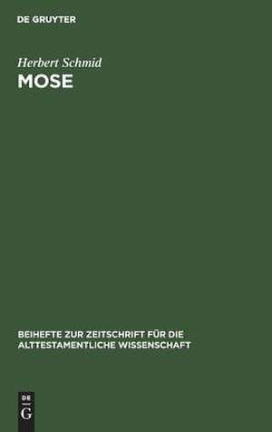 Mose: Überlieferung und Geschichte de Herbert Schmid