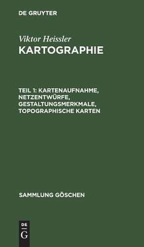 Kartenaufnahme, Netzentwürfe, Gestaltungsmerkmale, topographische Karten: aus: Kartographie 1 de Günter Hake