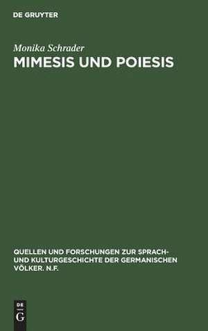 Mimesis und Poiesis: Poetologische Studien zum Bildungsroman de Monika Schrader