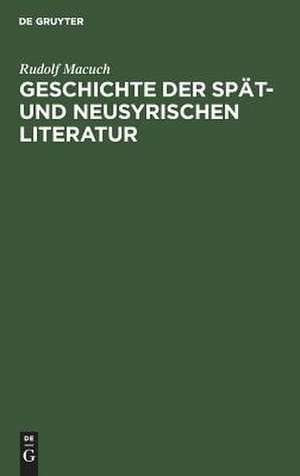 Geschichte der spät- und neusyrischen Literatur de Rudolf Macuch