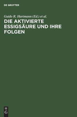 Die aktivierte Essigsäure und ihre Folgen: Autobiograph. Beitr. von Schülern u. Freunden Feodor Lynens de Guido R. Hartmann