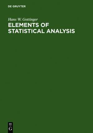 Elements of Statistical Analysis de Hans W. Gottinger