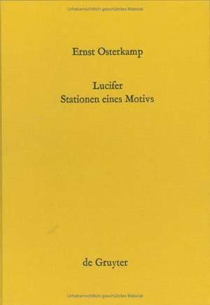 Lucifer: Stationen eines Motivs de Ernst Osterkamp