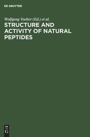 Structure and Activity of Natural Peptides: Selected Topics. Proceedings of the Fall Meeting Gesellschaft für Biologische Chemie Tübingen, Germany, September 1979 de Wolfgang Voelter