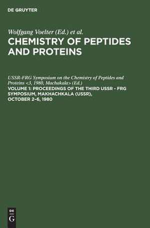 Proceedings of the Third USSR - FRG Symposium : Makhachkala (USSR), October 2-6, 1980: Vol. 1 de Wolfgang [Ed.] Voelter