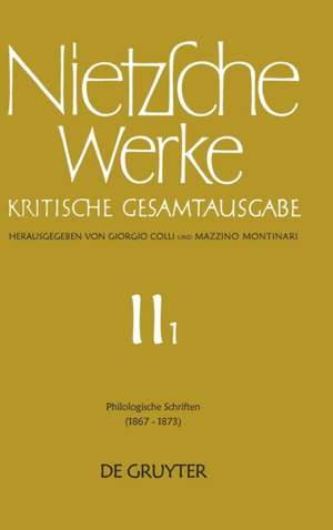 Philologische Schriften: (1867 - 1873) de Friedrich Nietzsche