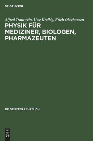 Physik für Mediziner, Biologen, Pharmazeuten de Alfred Trautwein