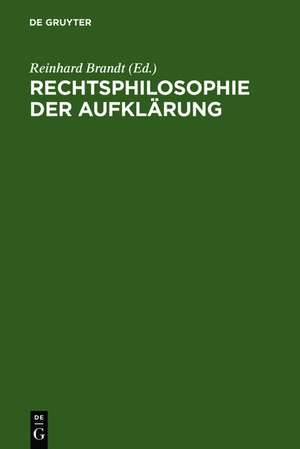 Rechtsphilosophie der Aufklärung: Symposium Wolfenbüttel 1981 de Reinhard Brandt