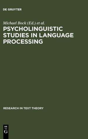 Psycholinguistic Studies in Language Processing de Michael Bock