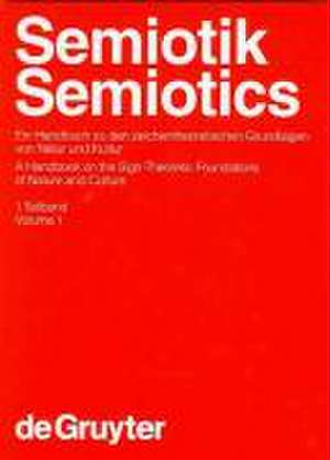 Semiotik / Semiotics. 1. Teilband de Roland Posner