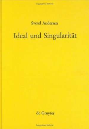 Ideal und Singularität: Über die Funktion des Gottesbegriffes in Kants theoretischer Philosophie de Svend Andersen