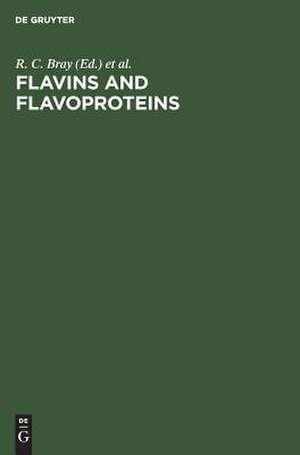 Flavins and flavoproteins: proceedings of the eighth international symposium ; Brighton, England, July 9 - 13, 1984 de Robert C. Bray