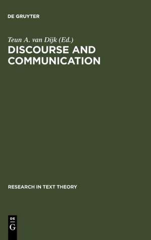 Discourse and Communication: New Approaches to the Analysis of Mass Media Discourse and Communication de Teun A. van Dijk