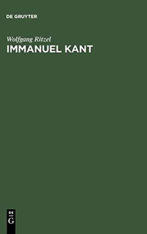 Immanuel Kant: Eine Biographie de Wolfgang Ritzel