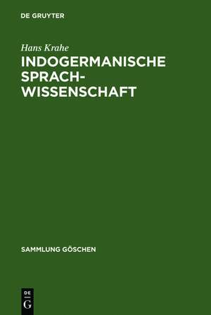 Indogermanische Sprachwissenschaft: Teil I: Einleitung und Lautlehre. Teil II: Formenlehre de Hans Krahe