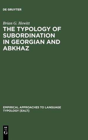 The Typology of Subordination in Georgian and Abkhaz de Brian G. Hewitt